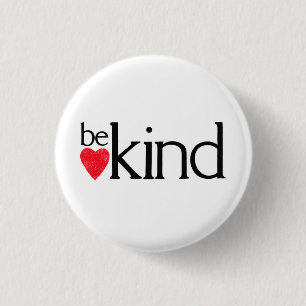 Be Kind - coz kindness matters. 3 Cm Round Badge