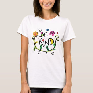 Be Kind Cute Floral Positive Quote T-Shirt
