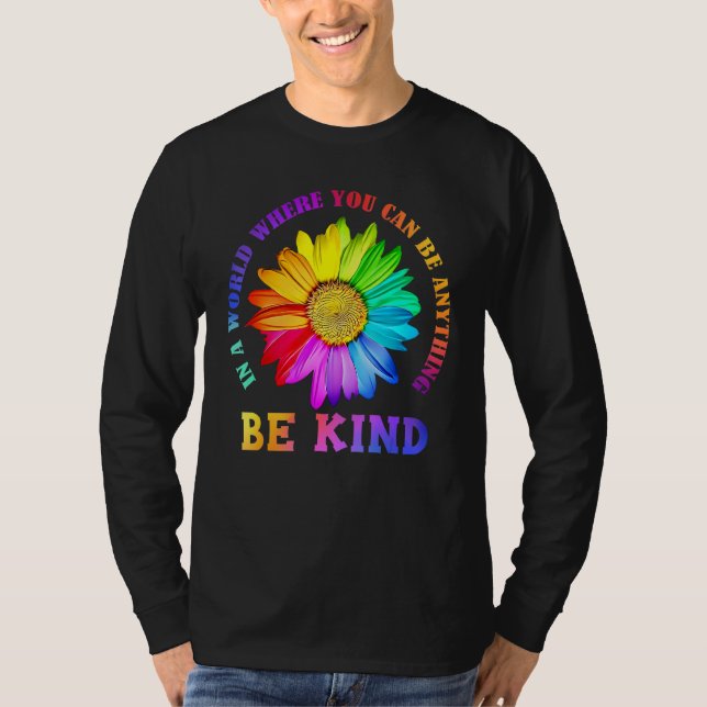Be Kind Daisy Flower Rainbow LGBT Gay Lesbian Prid T-Shirt (Front)