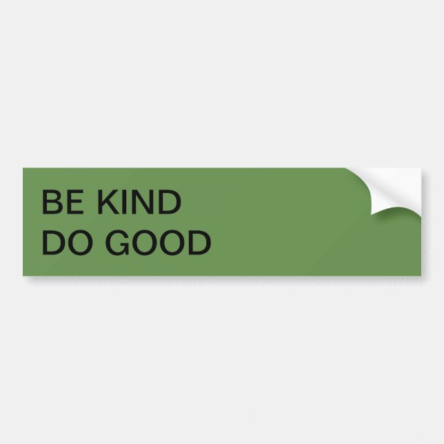 BE KIND DO GOOD BUMPER STICKER (Front)