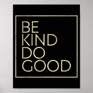 Be Kind Do Good Minimalist Saying Motivation Poster