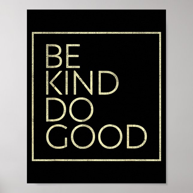 Be Kind Do Good Minimalist Saying Motivation  Poster (Front)