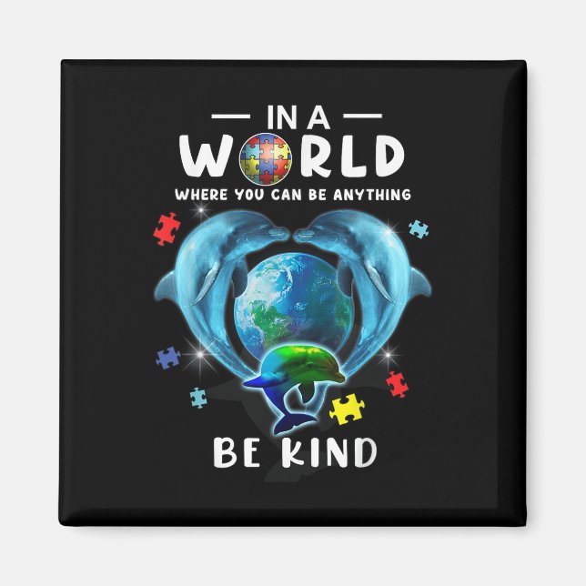Be Kind Dolphin Autism Awareness Back To School Te Magnet (Front)