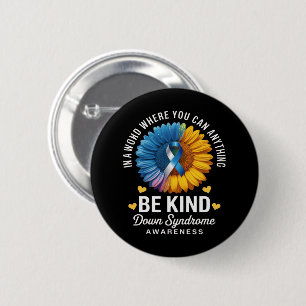 Be Kind Down Syndrome Awareness 6 Cm Round Badge