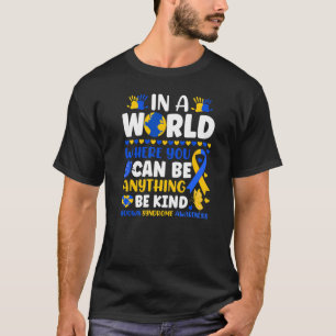 Be Kind Down Syndrome Awareness Ribbon Kindness T-Shirt