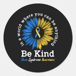 Be Kind Down Syndrome Awareness Ribbon Sunflower K Classic Round Sticker