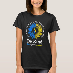 Be Kind Down Syndrome Awareness Ribbon Sunflower K T-Shirt
