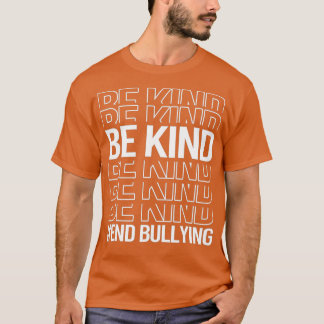 Be Kind End Bullying Unity Day In October We Wear  T-Shirt