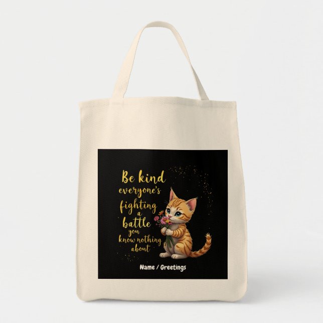Be Kind Everyone Is Fighting Battle You Don't Know Tote Bag (Front)