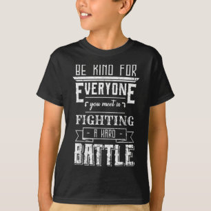 Be Kind For Everyone You Meet Shirt Suicide Awaren