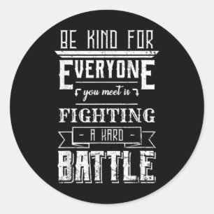 Be Kind For Everyone You Meet Shirt Suicide Awaren Classic Round Sticker