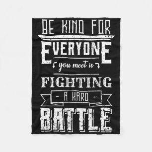 Be Kind For Everyone You Meet Suicide Awareness Gi Fleece Blanket