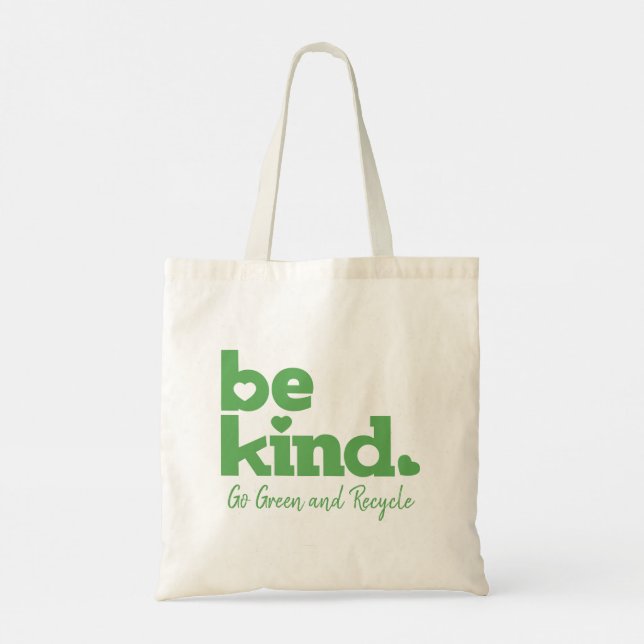 Be kind graphic environmental slogan custom green  tote bag (Back)