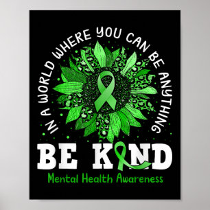 Be Kind Green Ribbon Sunflower Mental Health Aware Poster