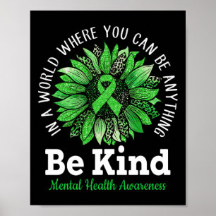 Be Kind Green Ribbon Sunflower Mental Health Aware Poster