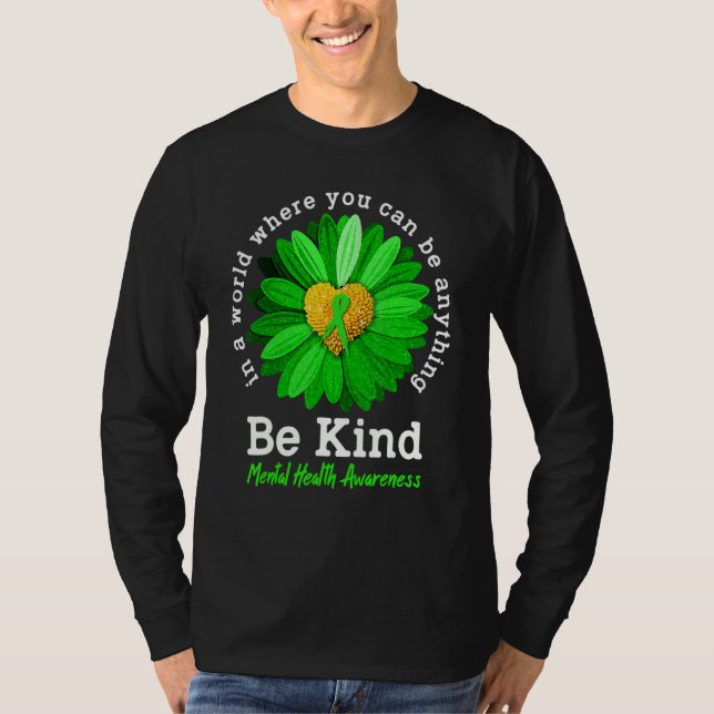 Be Kind Green Ribbon Sunflower Mental Health Aware T-Shirt (Front)