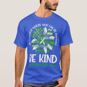 Be Kind Green Ribbon Sunflower Mental Health Aware T-Shirt