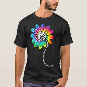 Be Kind Groovy Tie Dye Flower Power Gift Anti Bul T-Shirt