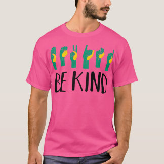 Be Kind Hand Sign Language Teachers Interpreter AS T-Shirt