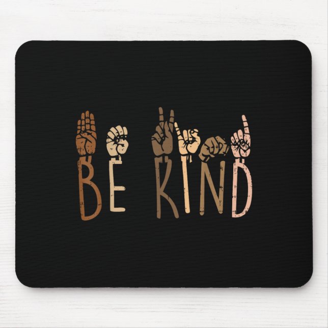 Be Kind Hand Signs ASL Black Lives Matter BLM Mouse Pad (Front)