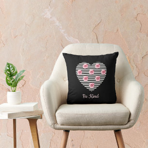 Be Kind Heart Romantic Pink Roses on Black Stripes Cushion