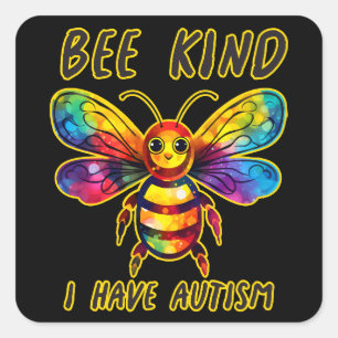 Be kind I have autism Square Sticker