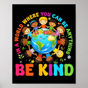 Be Kind In A World Kids Earth World Kindness Day Poster