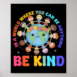 Be Kind In A World Kids Earth World Kindness Day Poster