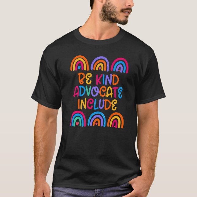 Be Kind Include Autism Advocate Squad Sped Teacher T-Shirt (Front)