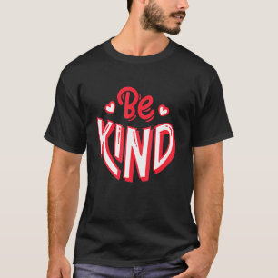 Be Kind Inspirational Hearts T-Shirt