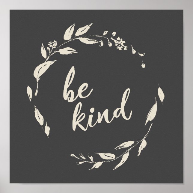 Be Kind Inspirational Quote Floral Wreath in Black Poster (Front)