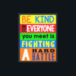 Be Kind / Inspirational Quote / Motivational Canvas Print<br><div class="desc">Vibrant canvas art featuring inspirational quote</div>