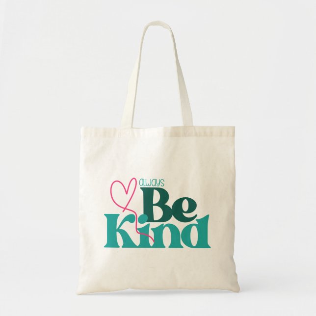 Be Kind Inspirational Quote Tote Bag (Front)