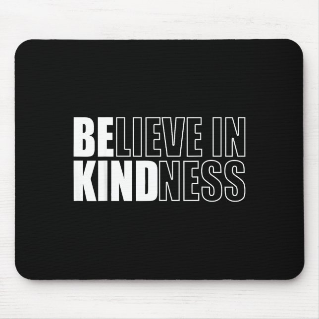 Be Kind Insrational Kindness Motivational Quote Si Mouse Pad (Front)