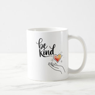 Be Kind Insrational Quote Sitive Motivational Coffee Mug