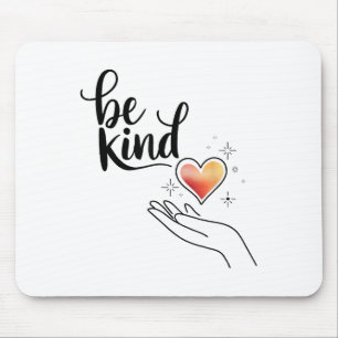 Be Kind Insrational Quote Sitive Motivational Mouse Pad