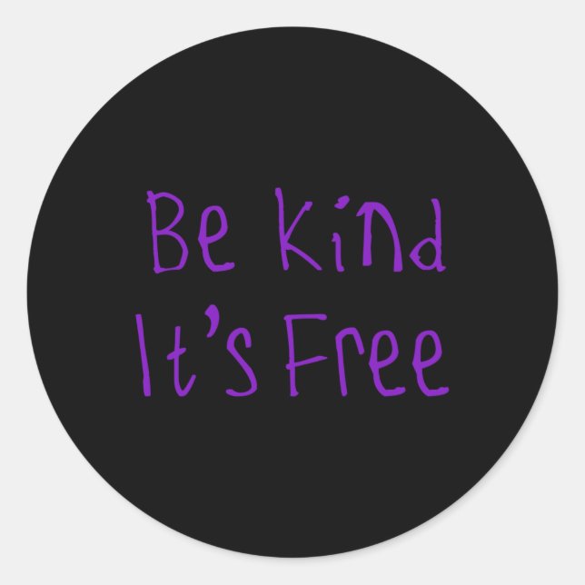 Be Kind It's Free Sticker1  Classic Round Sticker (Front)
