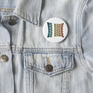 Be kind kindness 6 cm round badge