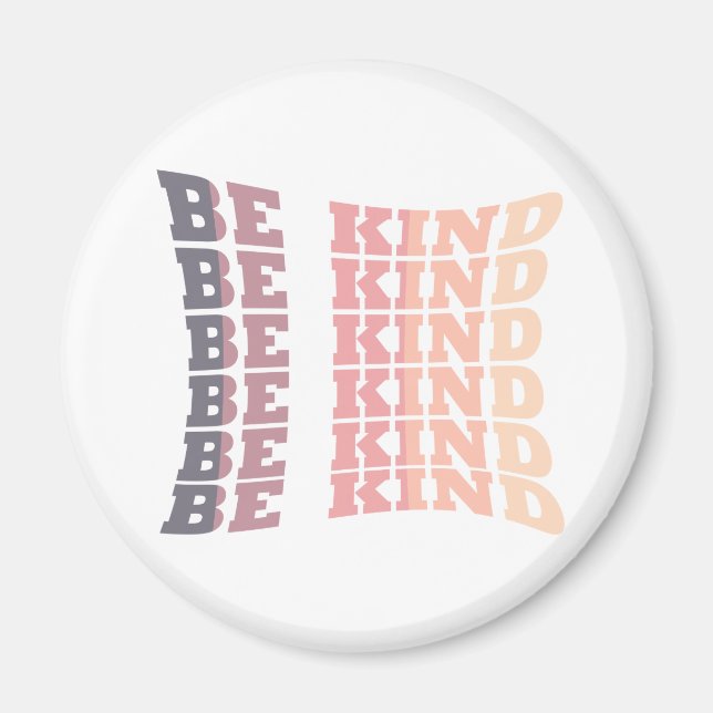 Be kind kindness magnet (Front)
