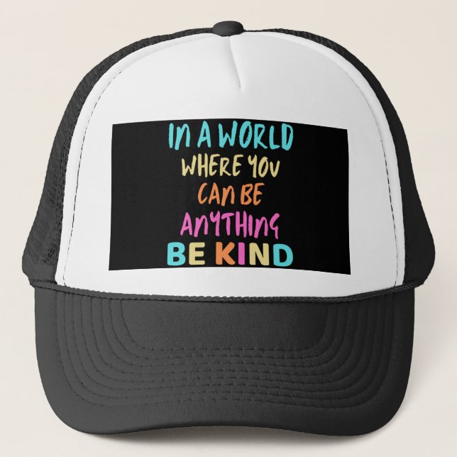 Be Kind Kindness Trucker Hat (Front)