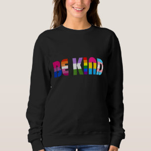 Be Kind LGBT Flag Gay Les Pride Month Transgender  Sweatshirt