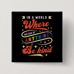 Be Kind   LGBTQ   Rainbow   Pride Month 15 Cm Square Badge