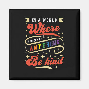 Be Kind   LGBTQ   Rainbow   Pride Month Magnet