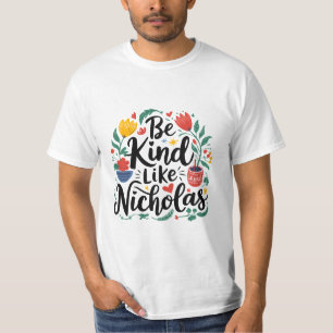 Be Kind Like Nicholas T-Shirt