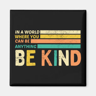 Be Kind Magnet