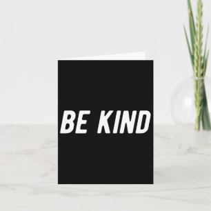Be Kind Men Women Kids Card
