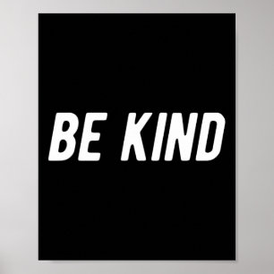 Be Kind Men Women Kids Poster
