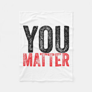 Be Kind Mental Health Awareness You Problem  Fleece Blanket