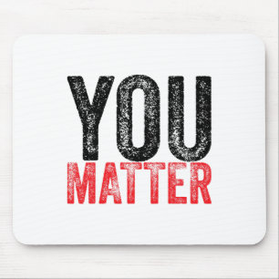Be Kind Mental Health Awareness You Problem Mouse Pad