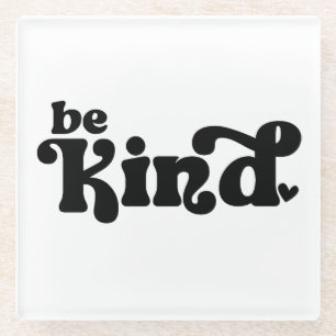 Be Kind Minimalist  – Bold Black Kindness Glass Coaster
